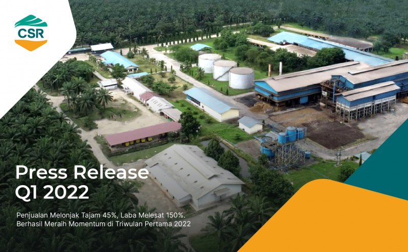 Press Release Q1 2022: Penjualan Melonjak Tajam 45%, Laba Melesat 150%. Berhasil Meraih Momentum di Triwulan Pertama 2022